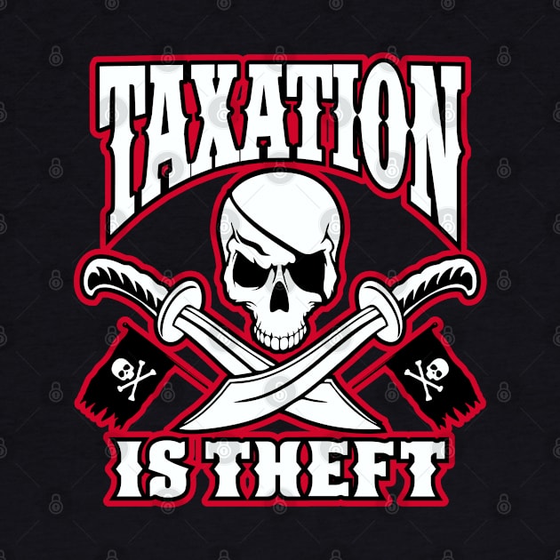 Taxation is Theft by DavesTees